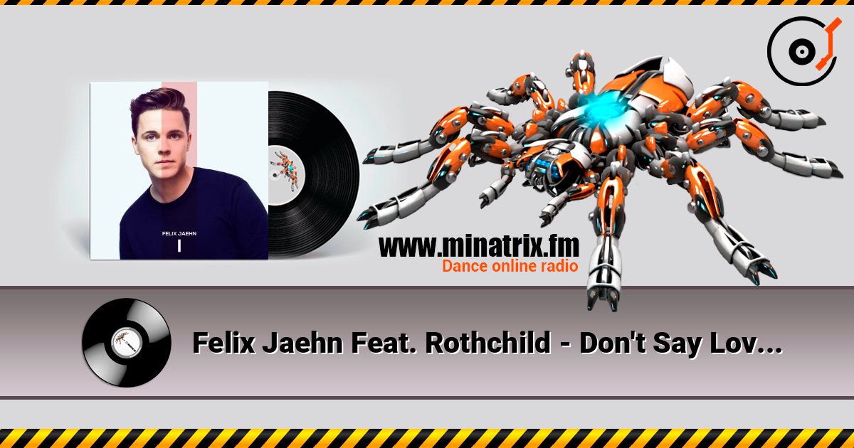 Felix Jaehn Feat. Rothchild - Don't Say Love Listen online and download MP3