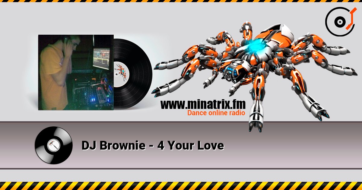 DJ Brownie - 4 Your Love DJ Brownie - 4 Your Love Listen online and download MP3