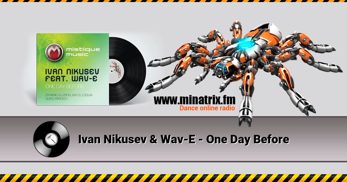 Ivan Nikusev & Wav-E - One Day Before Ivan Nikusev & Wav-E - One Day Before Listen online and download MP3