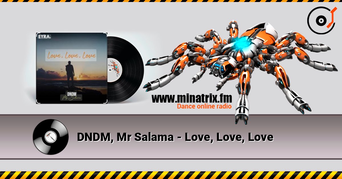 DNDM, Mr Salama - Love, Love, Love DNDM, Mr Salama - Love, Love, Love Listen online and download MP3