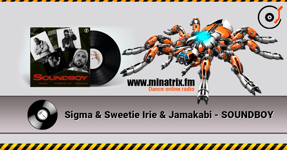 Sigma & Sweetie Irie & Jamakabi - SOUNDBOY Listen online and download MP3