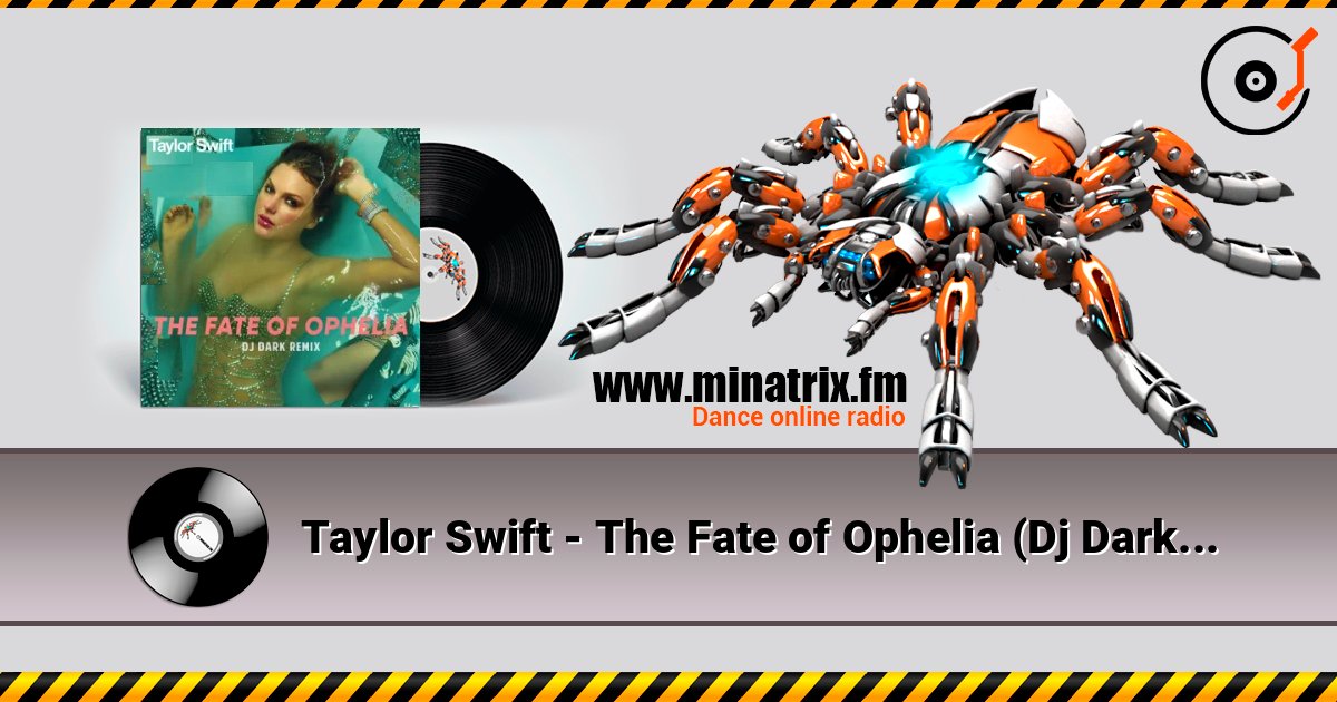 Taylor Swift - The Fate of Ophelia (Dj Dark Remix) Taylor Swift - The Fate of Ophelia (Dj Dark Remix) Listen online and download MP3
