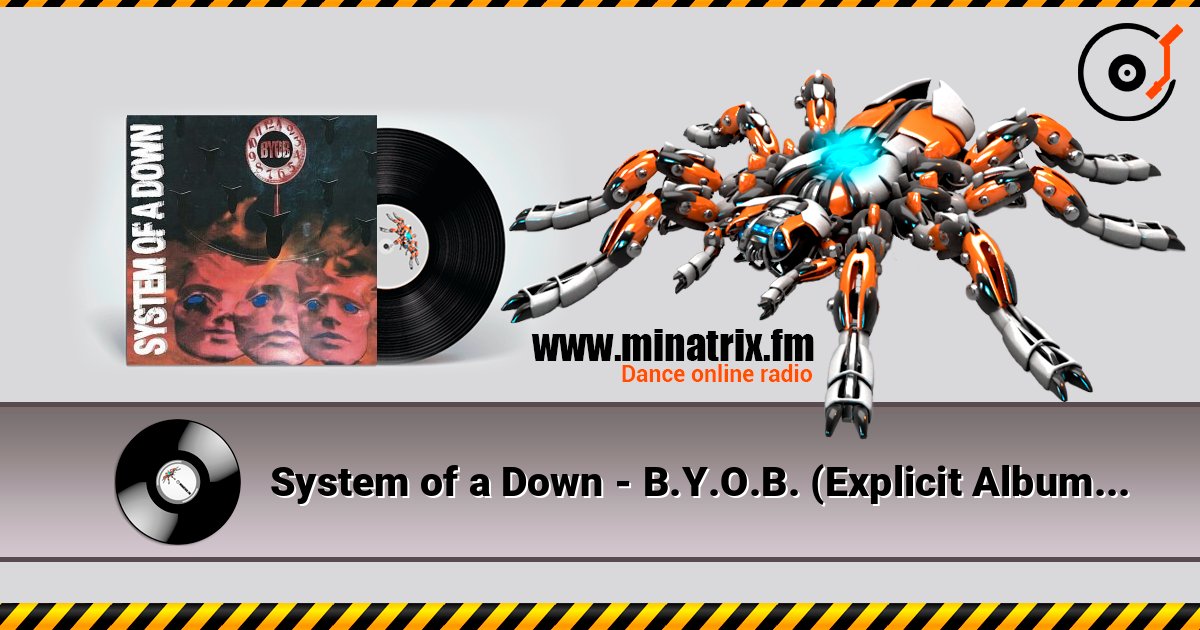 System of a Down - B.Y.O.B. (Explicit Album Version) System of a Down - B.Y.O.B. (Explicit Album Version) Listen online and download MP3