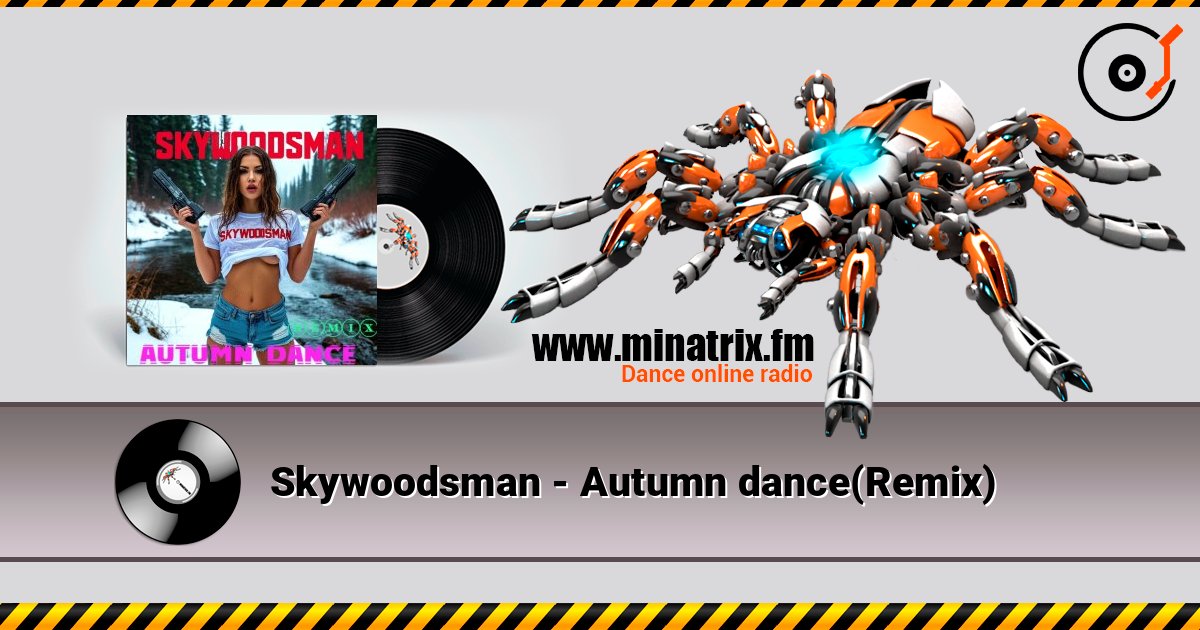 Skywoodsman - Autumn dance(Remix) Слухати онлайн та завантажити MP3
