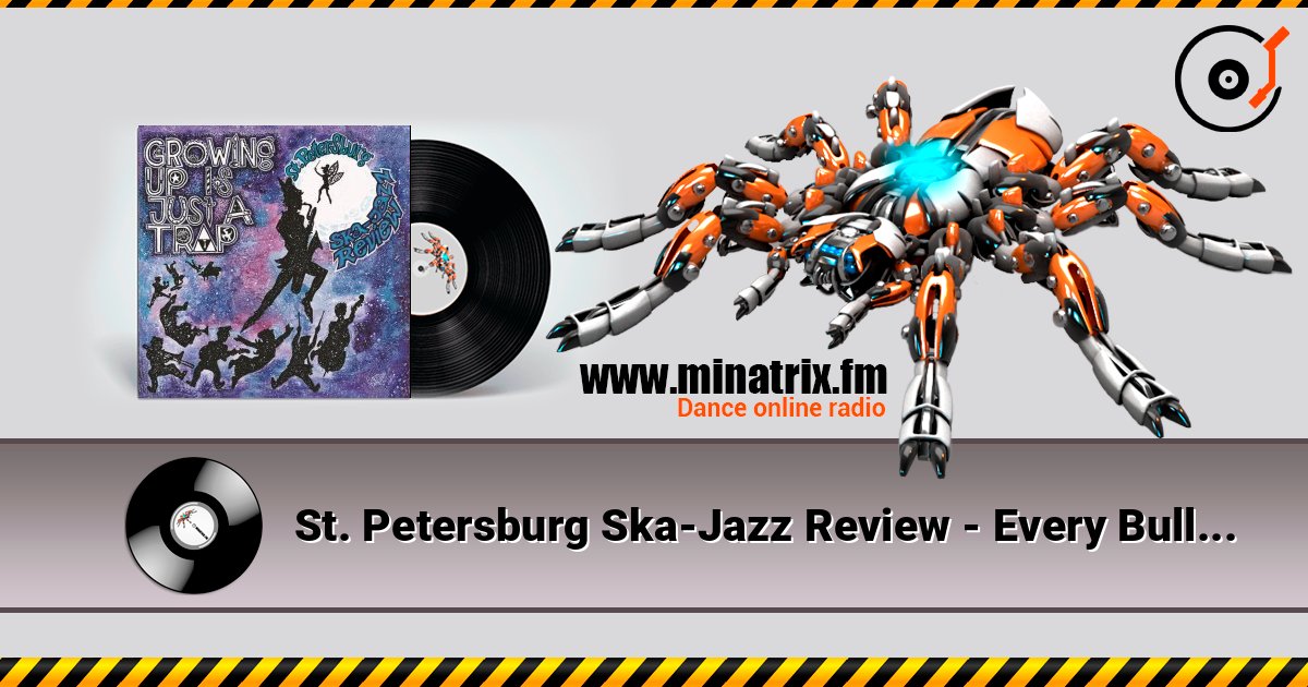 St. Petersburg Ska-Jazz Review - Every Bullet Has Its Billet St. Petersburg Ska-Jazz Review - Every Bullet Has Its Billet Listen online and download MP3