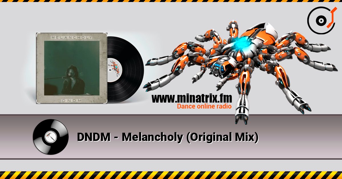 DNDM - Melancholy (Original Mix) Listen online and download MP3