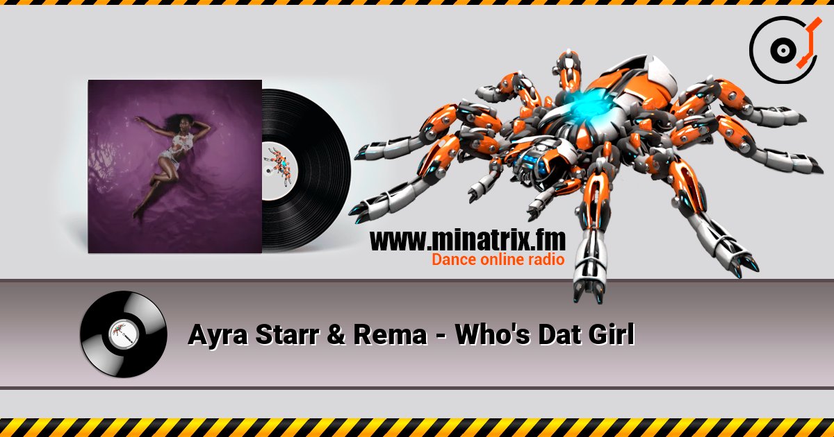 Ayra Starr & Rema - Who's Dat Girl Ayra Starr & Rema - Who's Dat Girl Listen online and download MP3