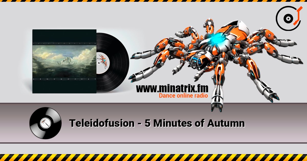 Teleidofusion - 5 Minutes of Autumn Слухати онлайн та завантажити MP3