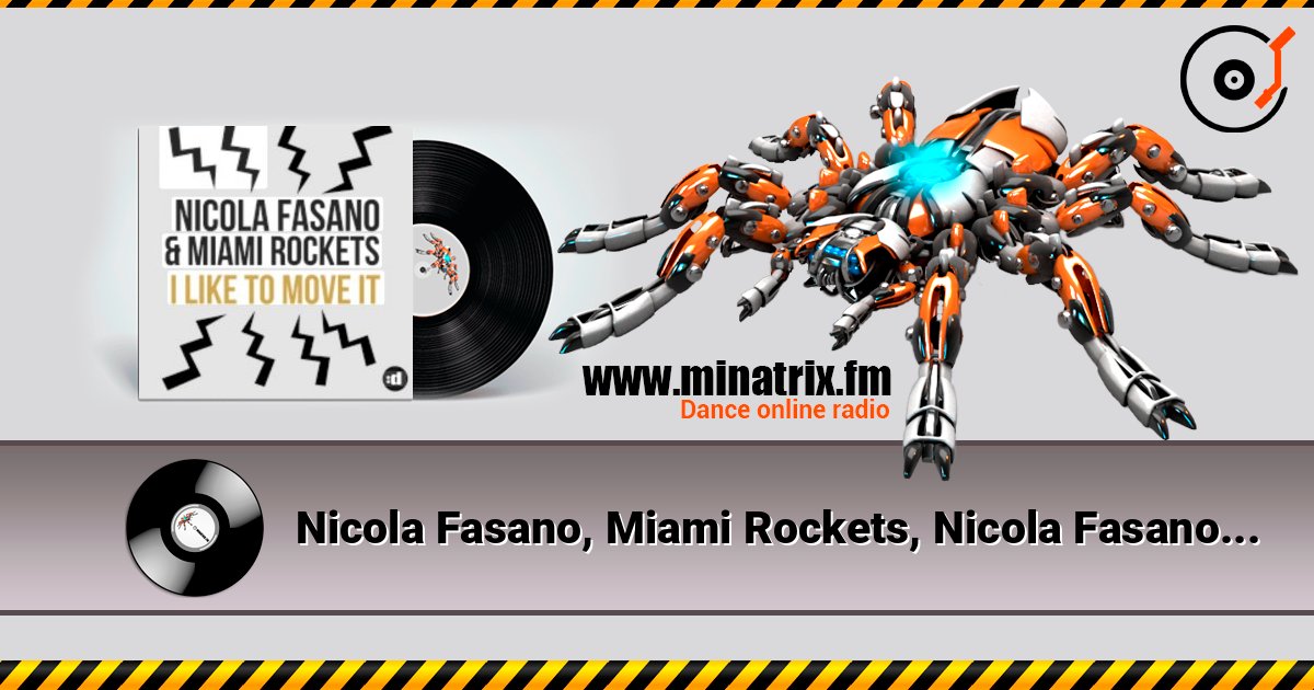Nicola Fasano, Miami Rockets, Nicola Fasano & Miam - I Like to Move it (Radio Mix) Nicola Fasano, Miami Rockets, Nicola Fasano & Miam - I Like to Move it (Radio Mix) Listen online and download MP3