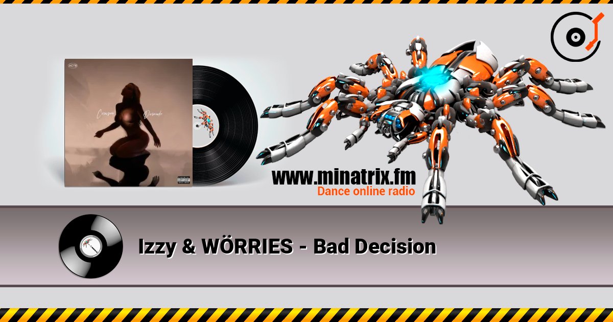 Izzy & WÖRRIES - Bad Decision Listen online and download MP3
