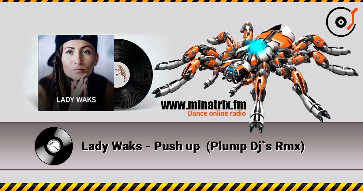 Lady Waks - Push up (Plump Dj`s Rmx) Lady Waks - Push up (Plump Dj`s Rmx) Listen online and download MP3