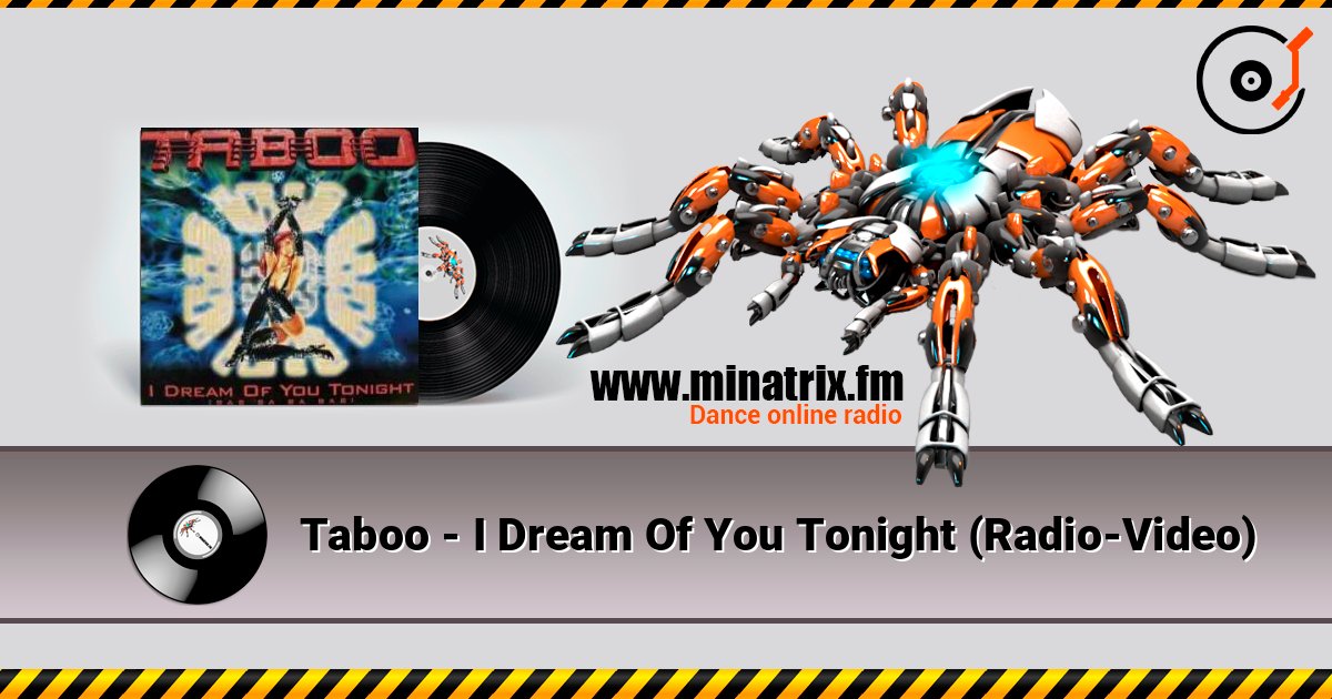 Taboo - I Dream Of You Tonight (Radio-Video) Taboo - I Dream Of You Tonight (Radio-Video) Listen online and download MP3
