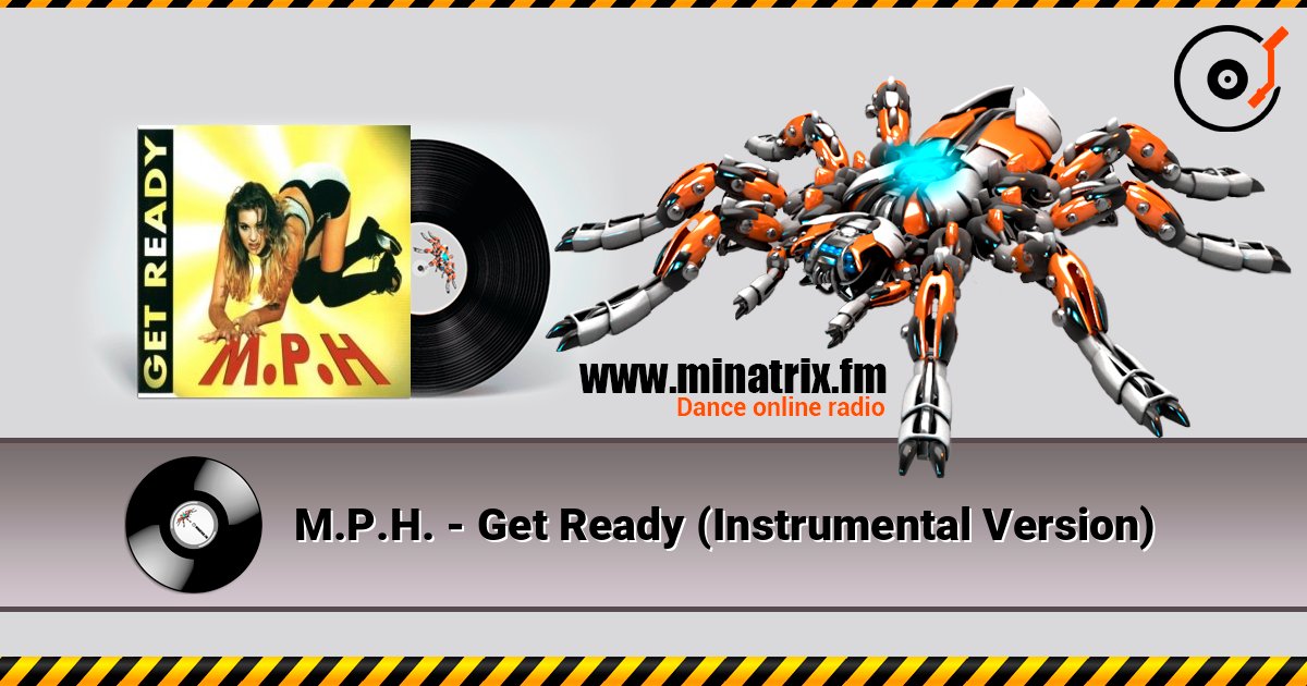 M.P.H. - Get Ready (Instrumental Version) M.P.H. - Get Ready (Instrumental Version) Listen online and download MP3