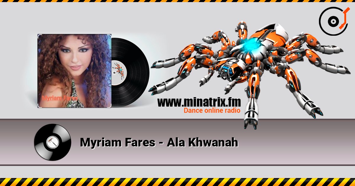 Myriam Fares - Ala Khwanah Listen online and download MP3