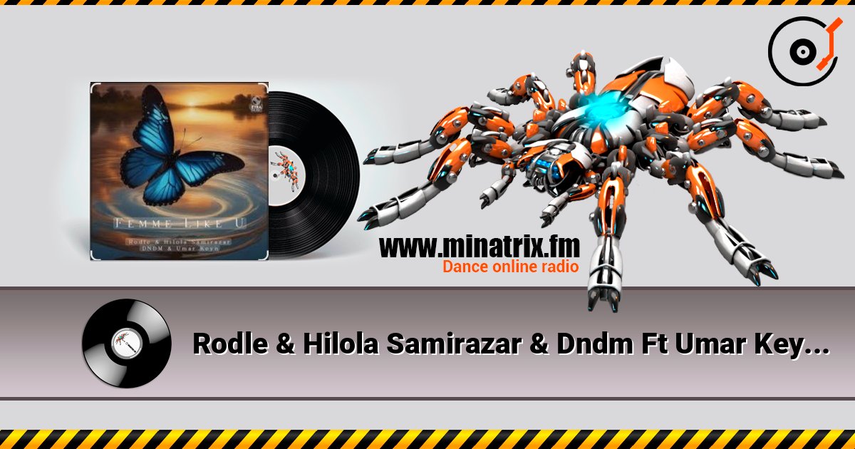 Rodle & Hilola Samirazar & Dndm Ft Umar Keyn - Femme Like U Listen online and download MP3