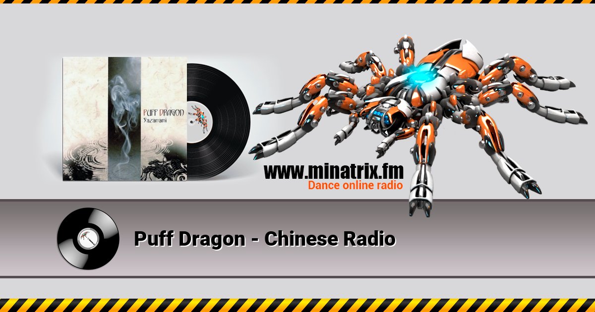 Puff Dragon - Chinese Radio Puff Dragon - Chinese Radio Listen online and download MP3