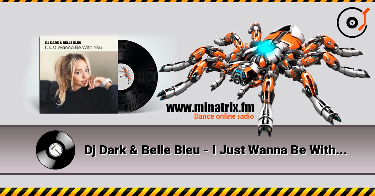Dj Dark & Belle Bleu - I Just Wanna Be With You Listen online and download MP3