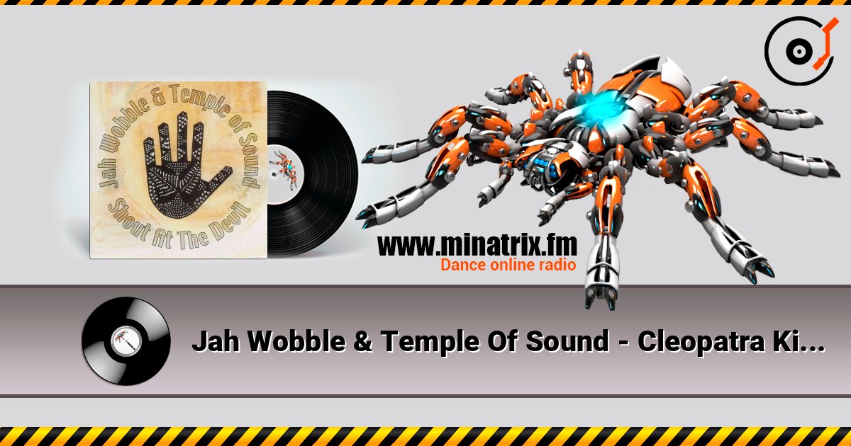Jah Wobble & Temple Of Sound - Cleopatra King Size Jah Wobble & Temple Of Sound - Cleopatra King Size Listen online and download MP3