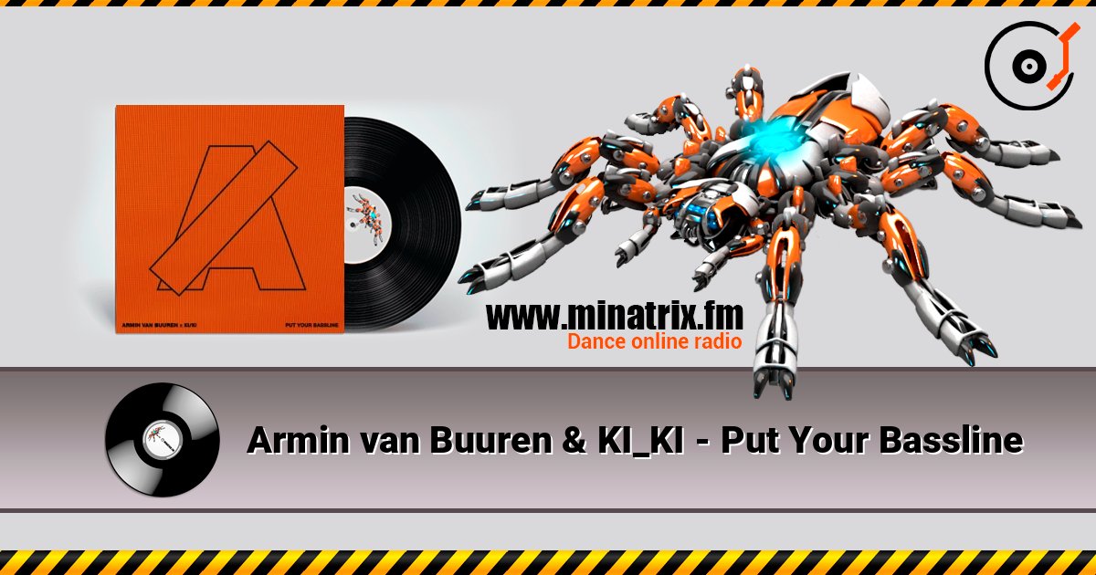 Armin van Buuren & KI_KI - Put Your Bassline Listen online and download MP3
