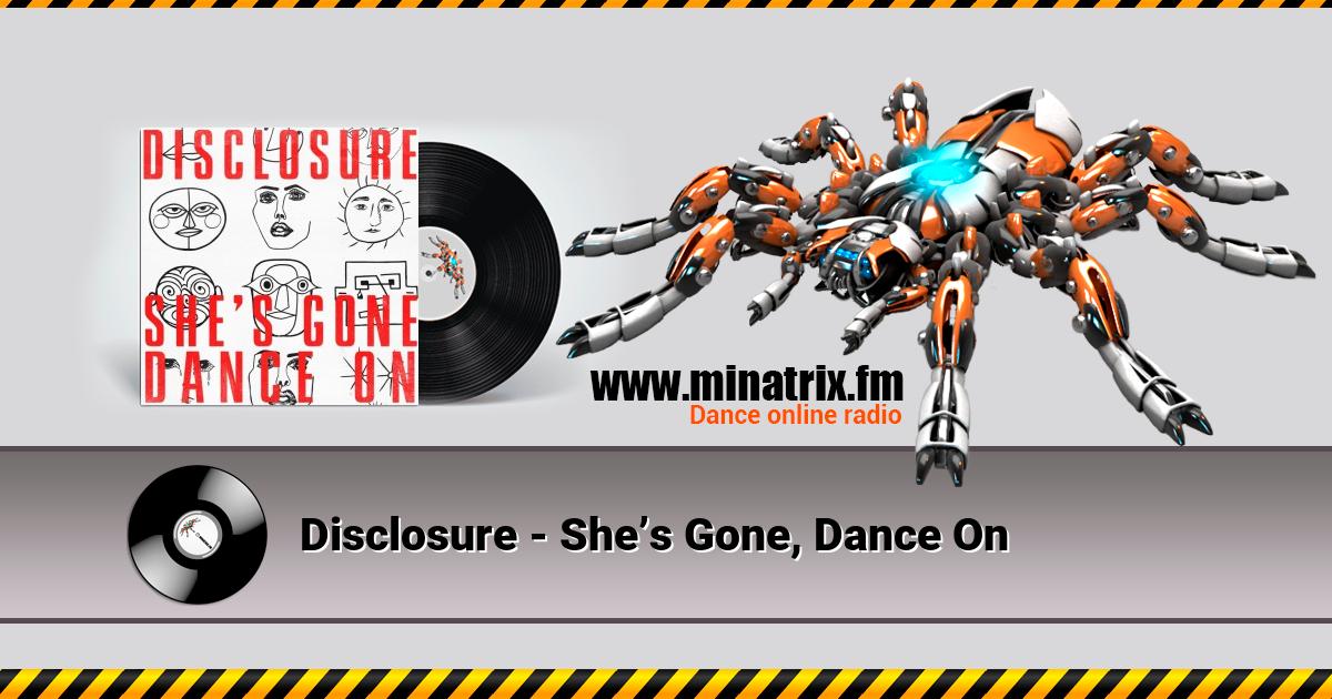 Disclosure - She’s Gone, Dance On Disclosure - She’s Gone, Dance On Listen online and download MP3