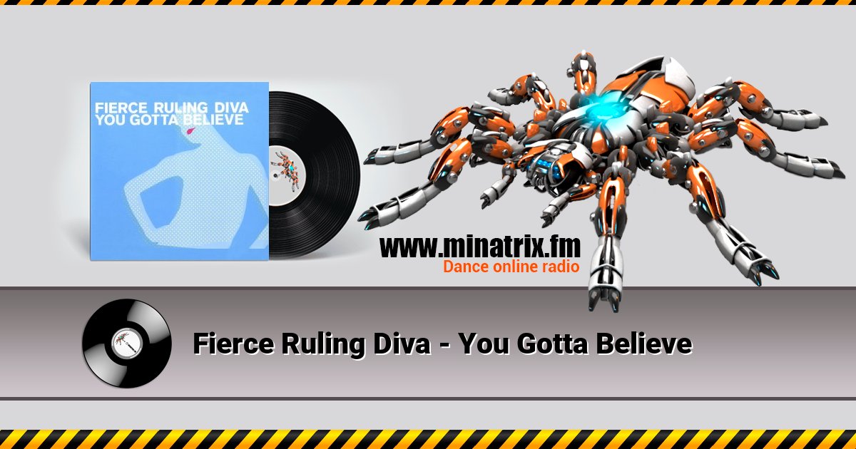 Fierce Ruling Diva - You Gotta Believe Listen online and download MP3