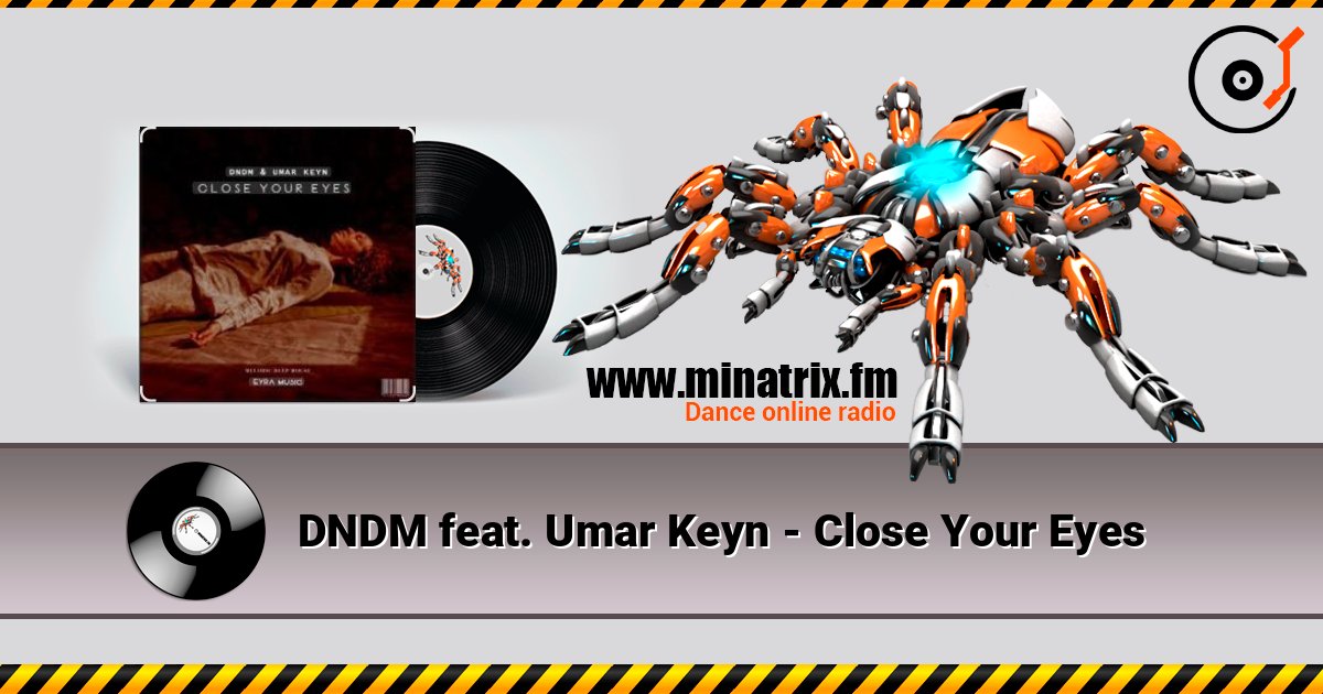 DNDM feat. Umar Keyn - Close Your Eyes Listen online and download MP3
