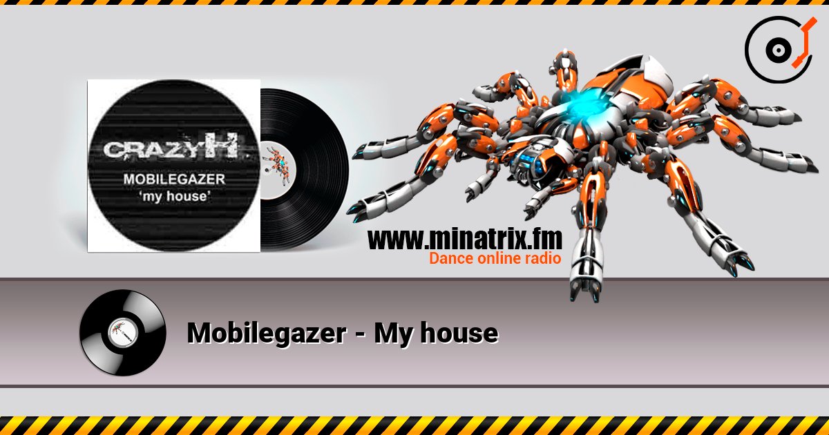 Mobilegazer - My house Mobilegazer - My house Listen online and download MP3