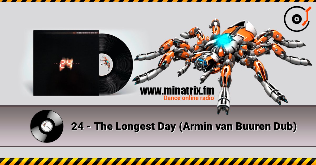 24 - The Longest Day (Armin van Buuren Dub) 24 - The Longest Day (Armin van Buuren Dub) Listen online and download MP3