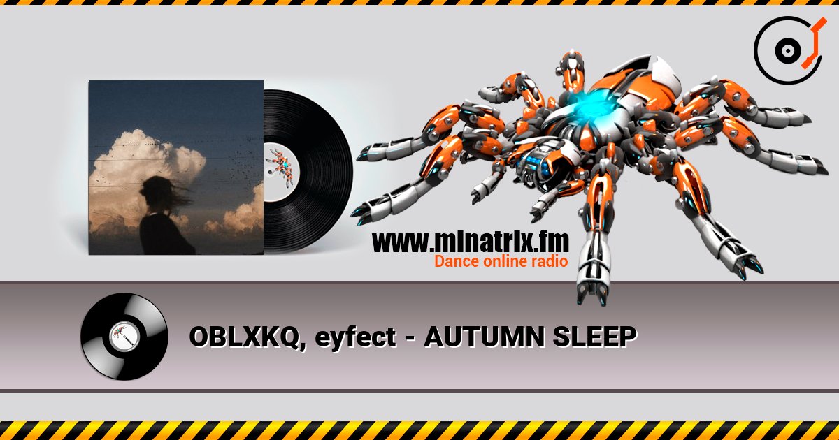 OBLXKQ, eyfect - AUTUMN SLEEP OBLXKQ, eyfect - AUTUMN SLEEP Listen online and download MP3
