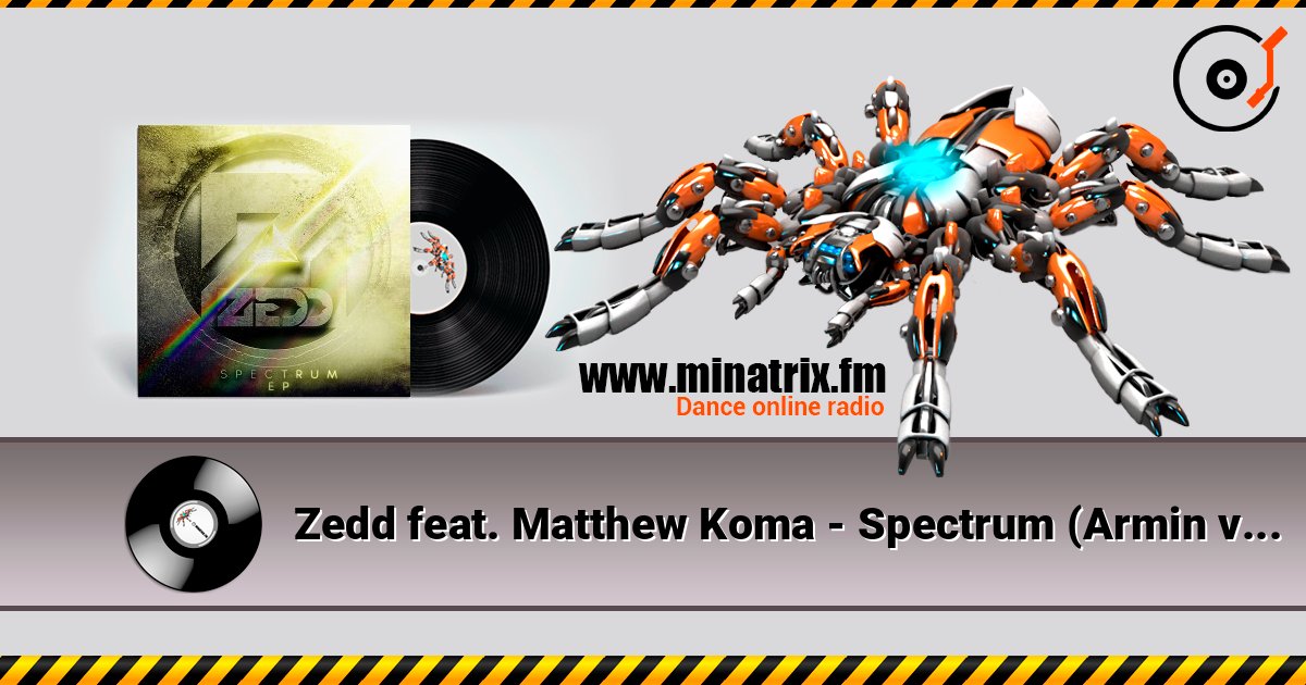 Zedd feat. Matthew Koma - Spectrum (Armin van Buuren Remix) Listen online and download MP3