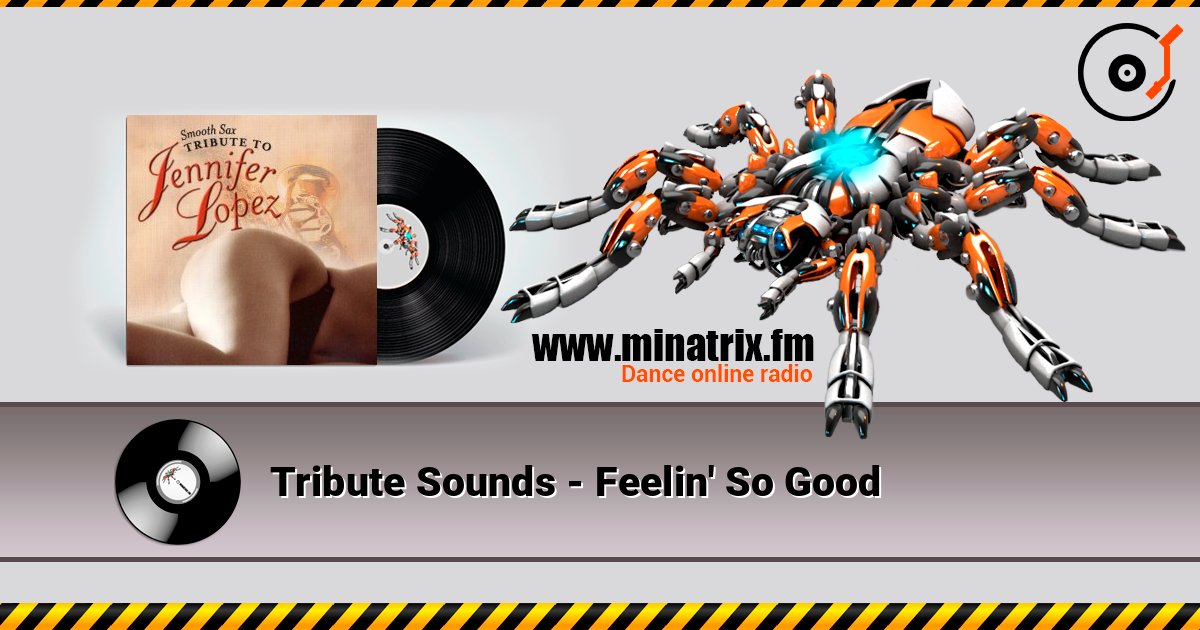 Tribute Sounds - Feelin' So Good Слухати онлайн та завантажити MP3