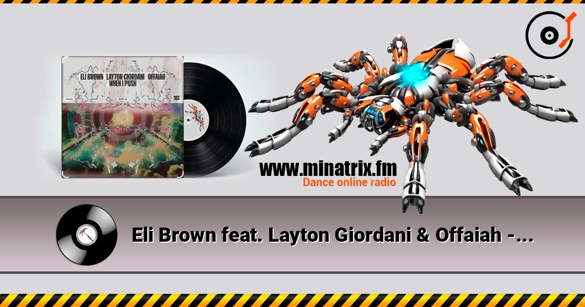 Eli Brown feat. Layton Giordani & Offaiah - When I Push (Edit) Listen online and download MP3