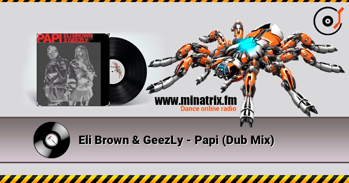 Eli Brown & GeezLy - Papi (Dub Mix) Eli Brown & GeezLy - Papi (Dub Mix) Listen online and download MP3