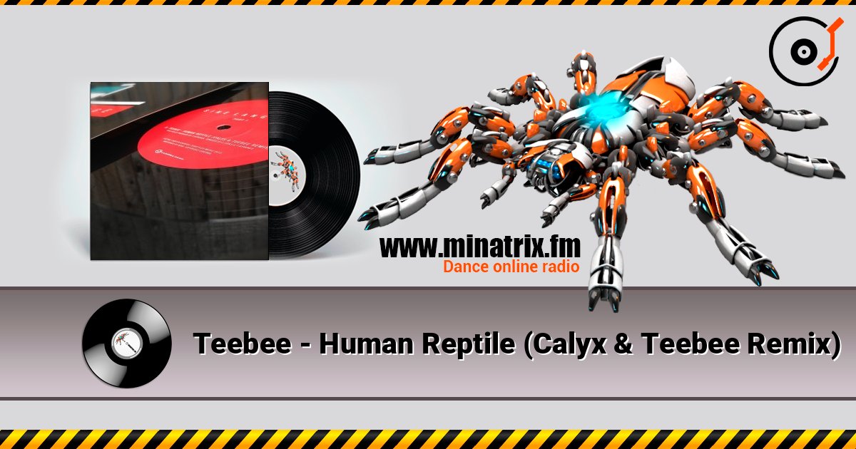 Teebee - Human Reptile (Calyx & Teebee Remix) Listen online and download MP3
