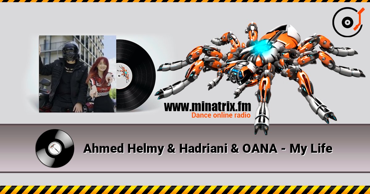 Ahmed Helmy & Hadriani & OANA - My Life Ahmed Helmy & Hadriani & OANA - My Life Listen online and download MP3