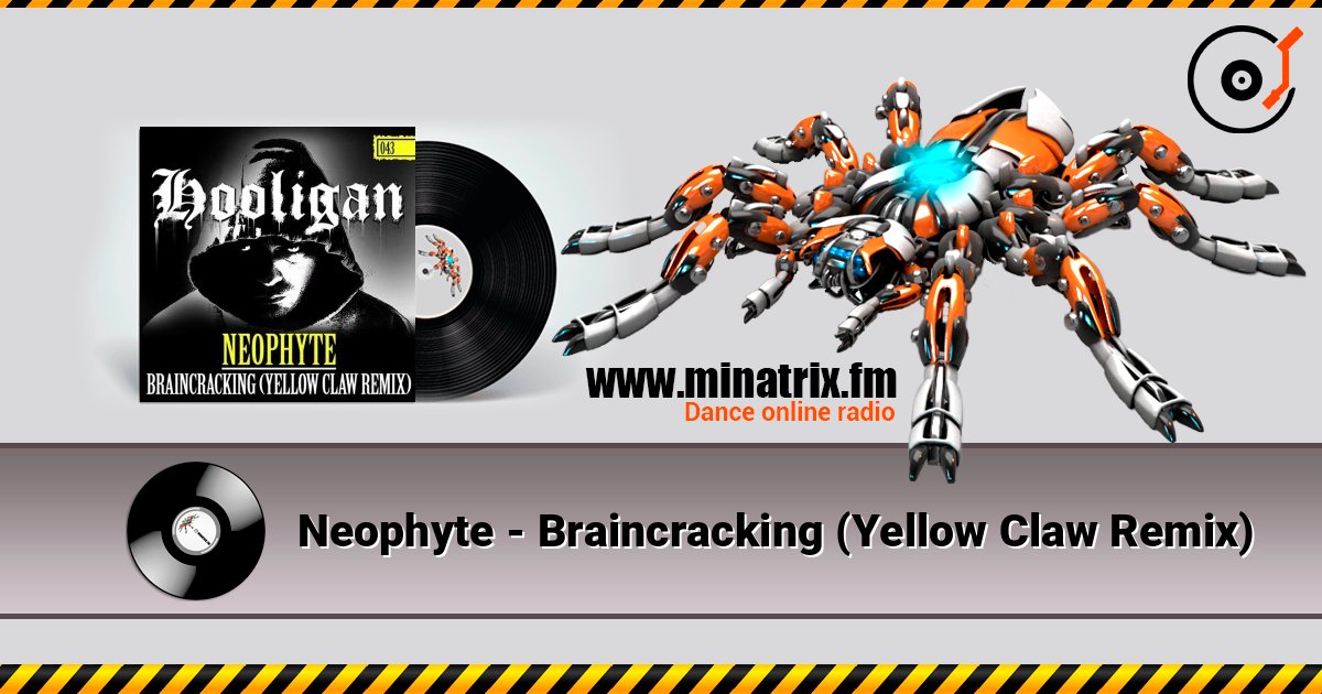 Neophyte - Braincracking (Yellow Claw Remix) Слухати онлайн та завантажити MP3