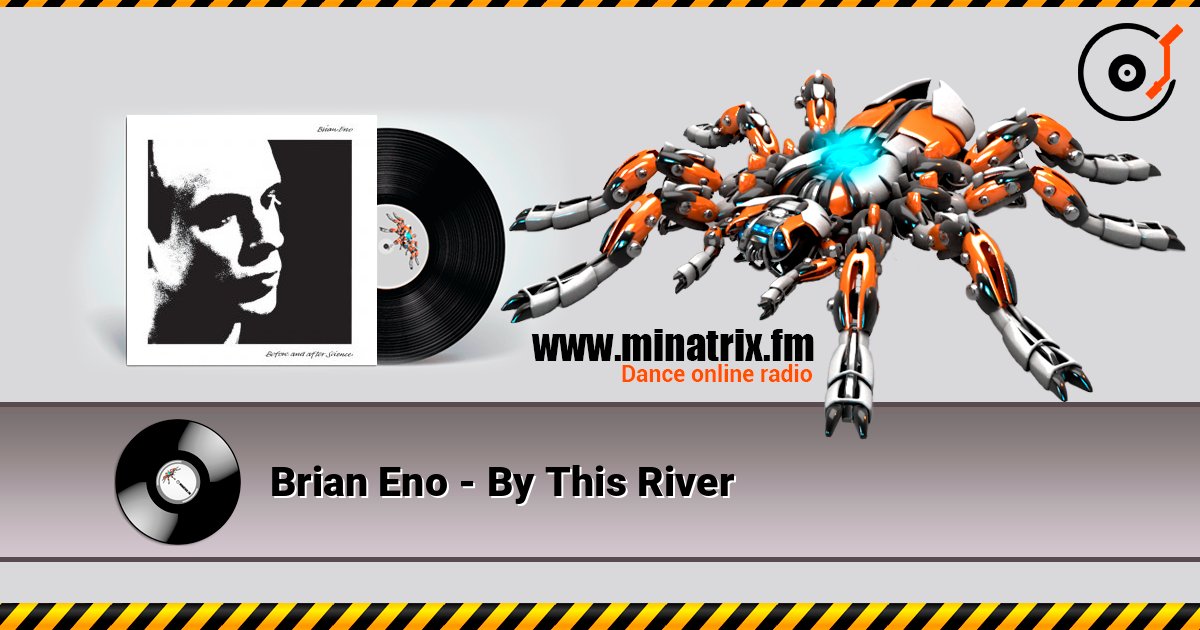 Brian Eno - By This River Слухати онлайн та завантажити MP3