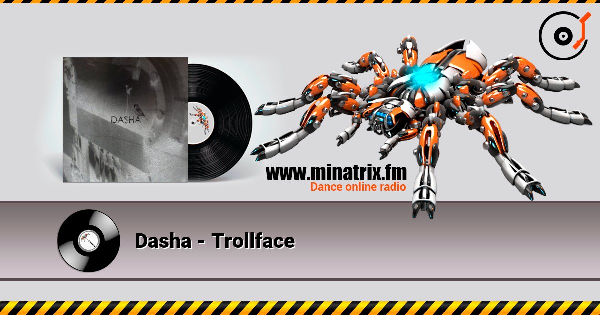 Dasha - Trollface Слухати онлайн та завантажити MP3