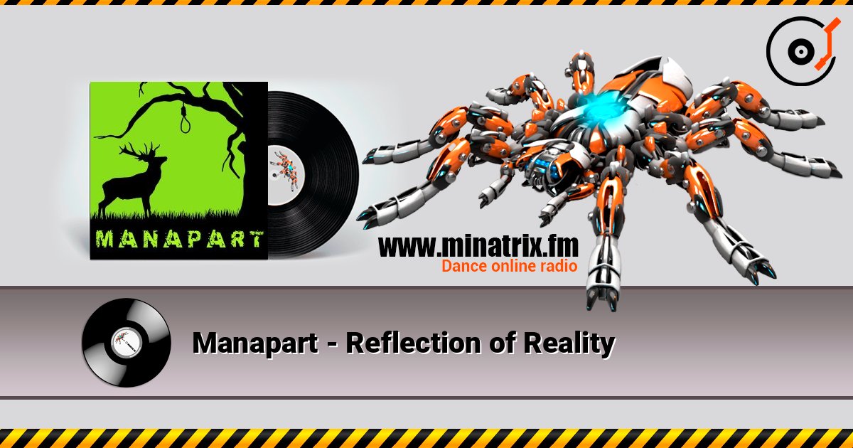 Manapart - Reflection of Reality Слухати онлайн та завантажити MP3