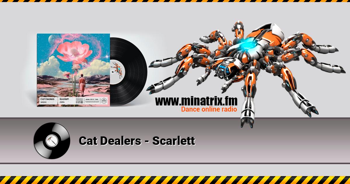 Cat Dealers - Scarlett Cat Dealers - Scarlett Listen online and download MP3