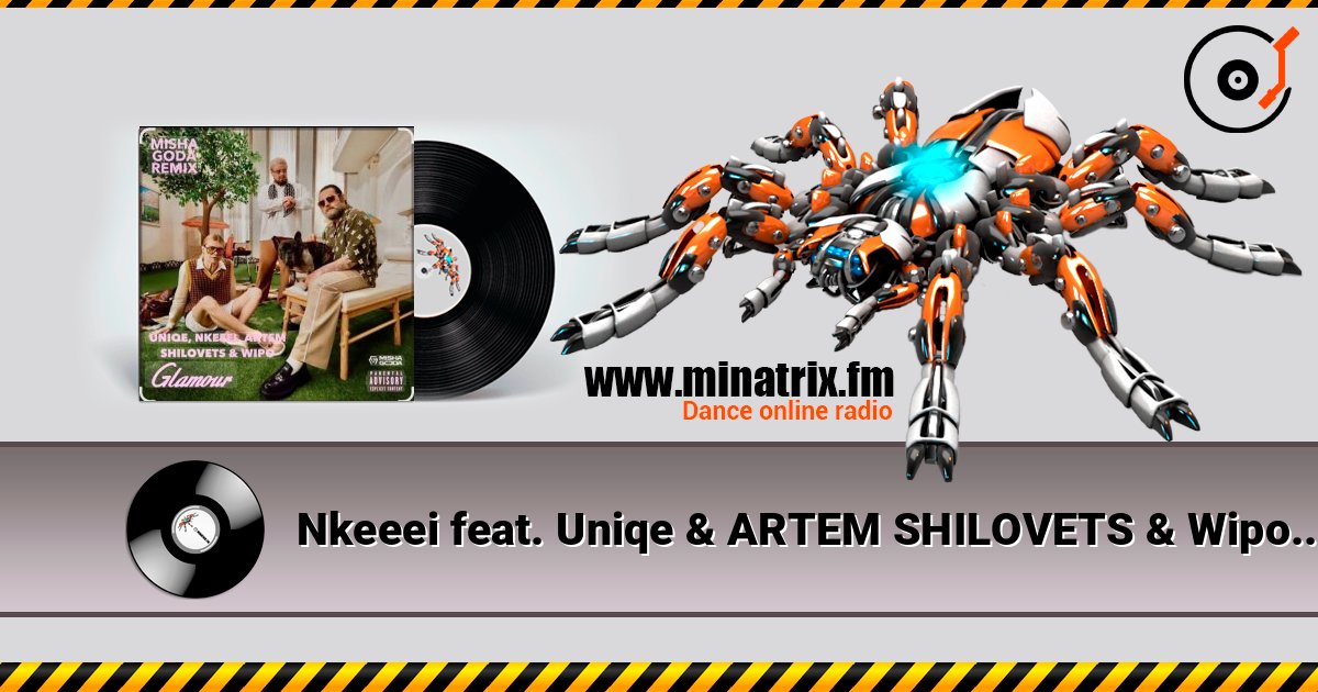 Nkeeei feat. Uniqe & ARTEM SHILOVETS & Wipo - Гламур Listen online and download MP3