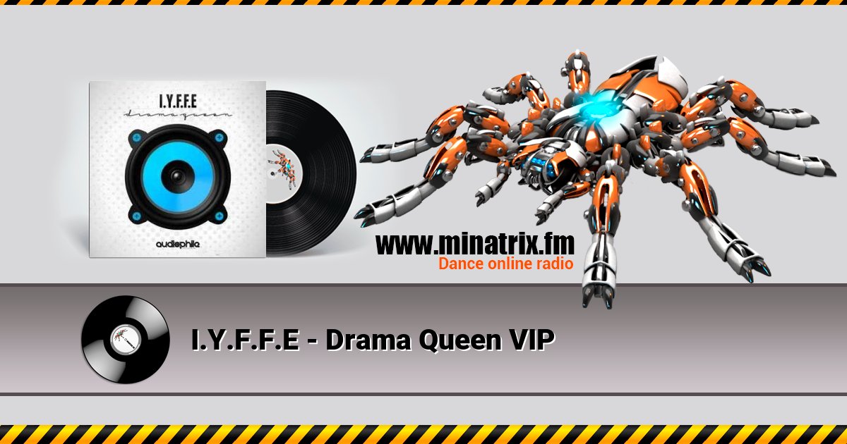I.Y.F.F.E - Drama Queen VIP Listen online and download MP3