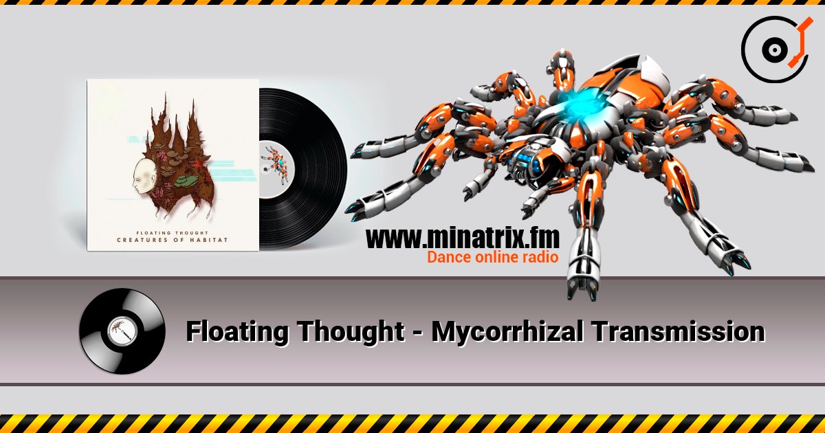 Floating Thought - Mycorrhizal Transmission Слухати онлайн та завантажити MP3