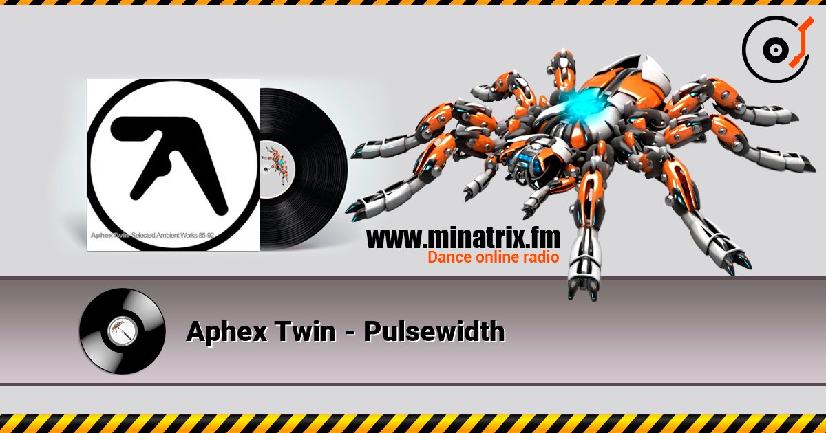 Aphex Twin - Pulsewidth Слухати онлайн та завантажити MP3