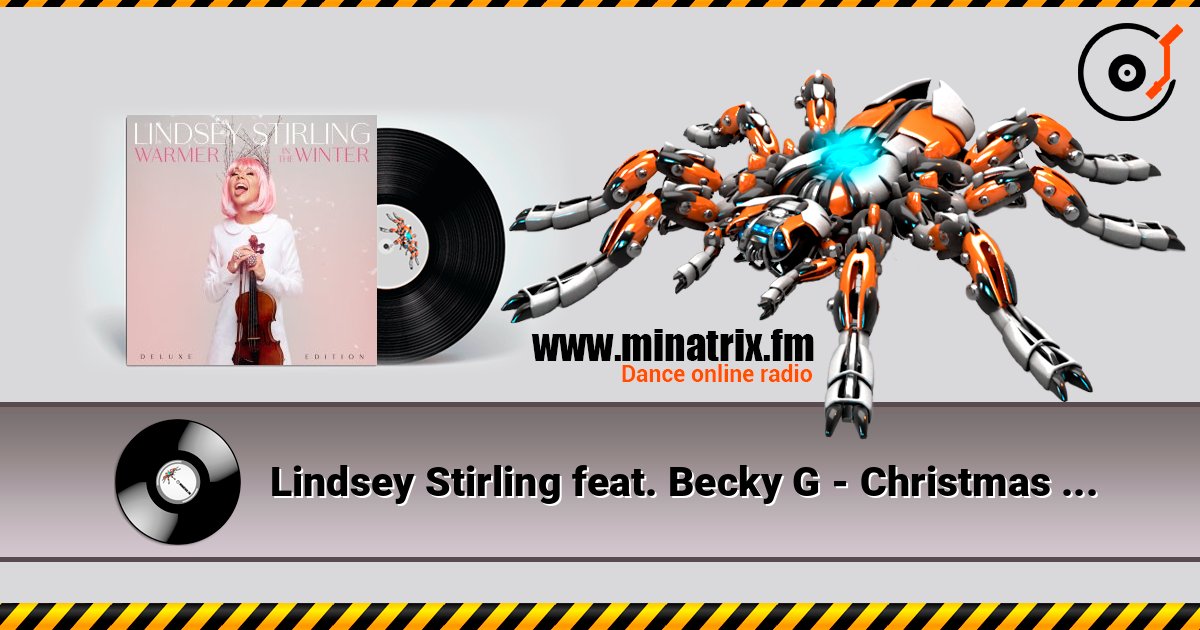 Lindsey Stirling feat. Becky G - Christmas C’mon Слухати онлайн та завантажити MP3