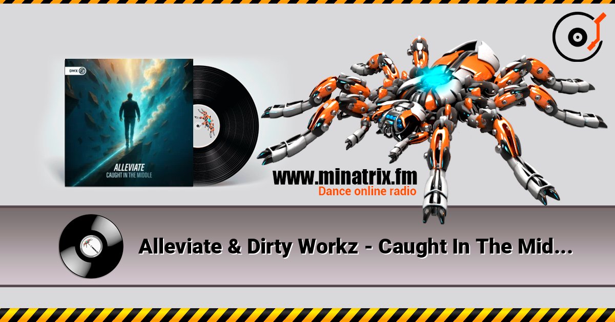Alleviate & Dirty Workz - Caught In The Middle Слухати онлайн та завантажити MP3