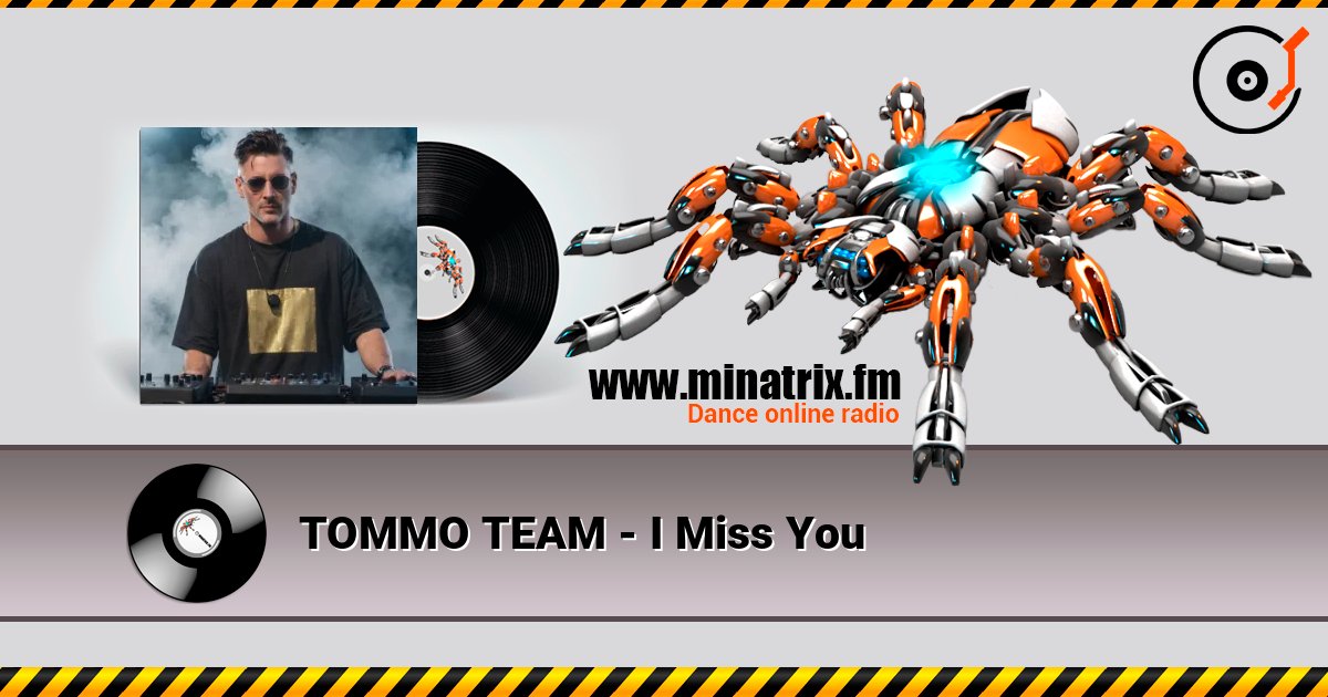 TOMMO TEAM - I Miss You Слухати онлайн та завантажити MP3