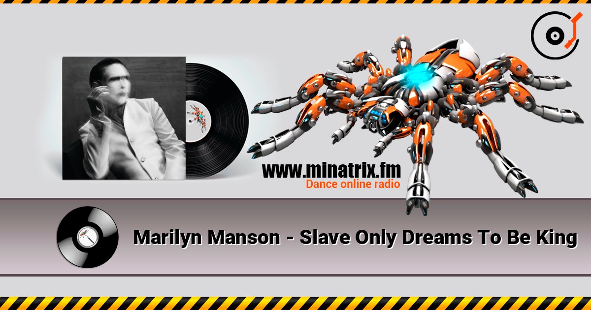 Marilyn Manson - Slave Only Dreams To Be King Слухати онлайн та завантажити MP3