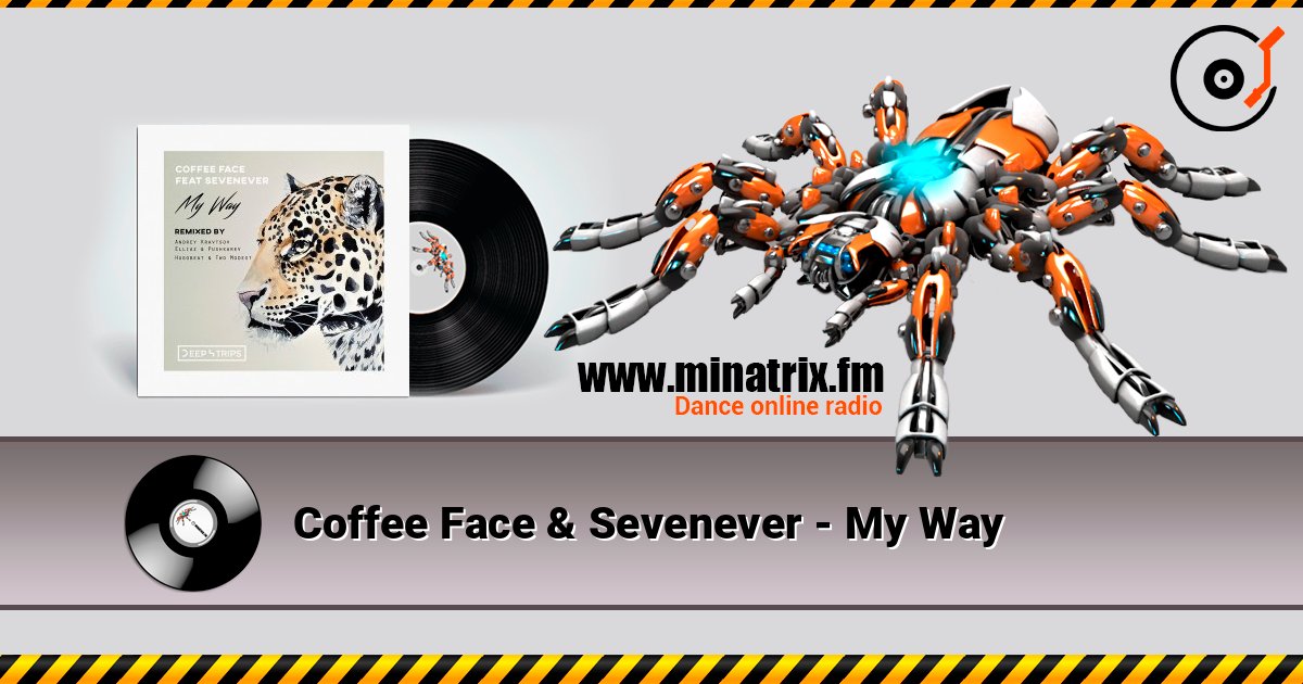 Coffee Face & Sevenever - My Way Слухати онлайн та завантажити MP3
