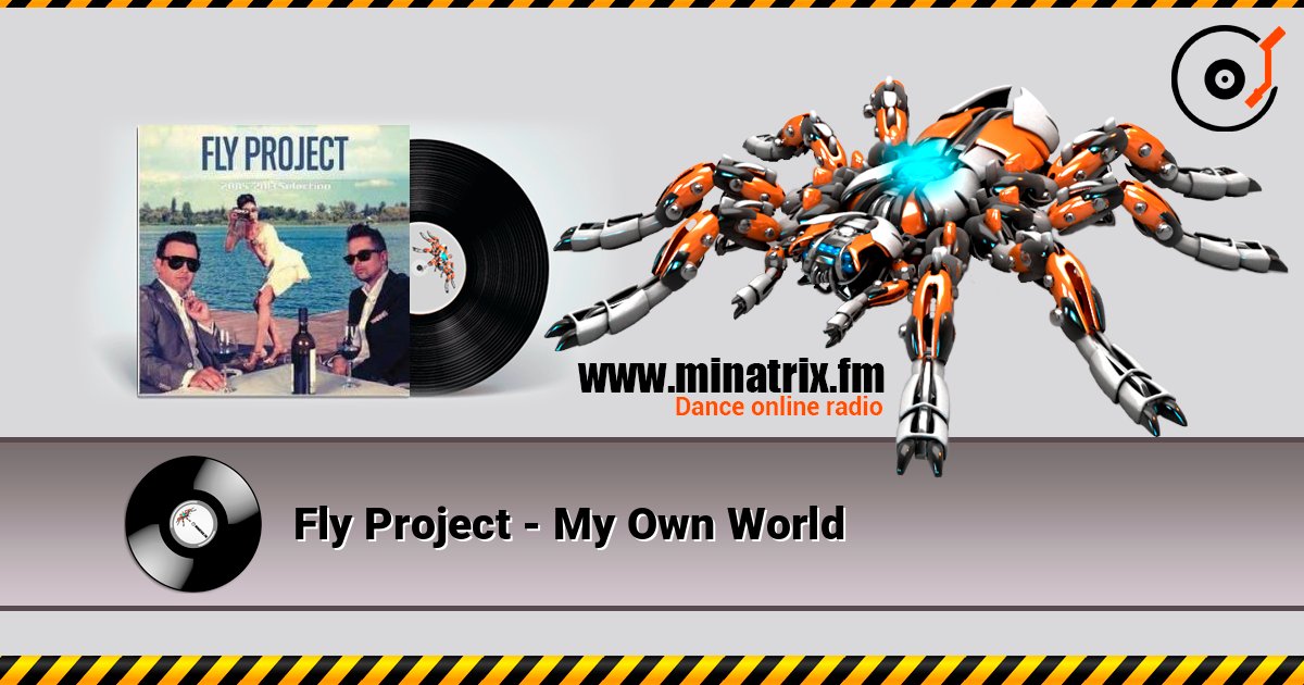 Fly Project - My Own World Слухати онлайн та завантажити MP3